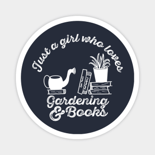 Just a Girl who loves Gardening and Books Magnet